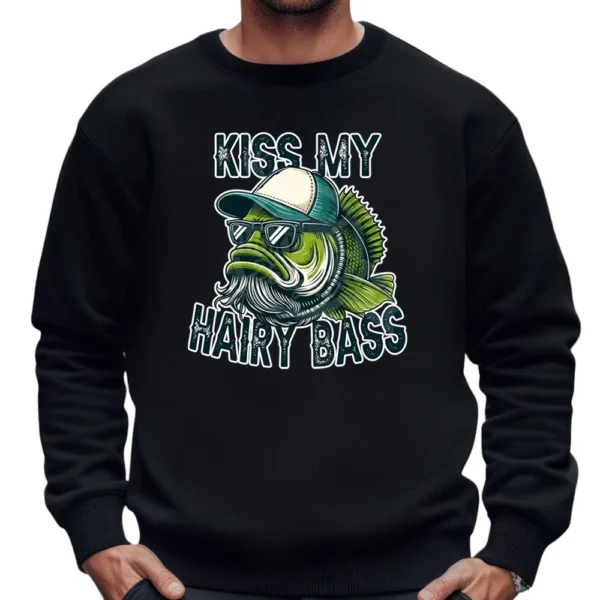 Kiss My Hairy Bass Sweatshirt - Black