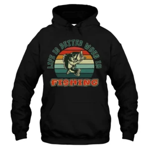 Life Is Better When Im Fishing Hoodie - Black