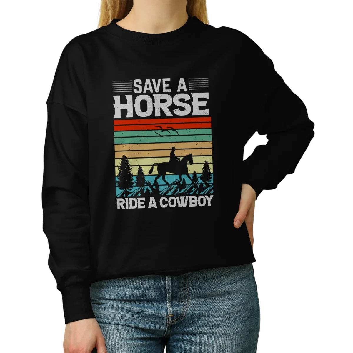Save A Horse Ride A Cowboy Unisex Sweatshirt – Black